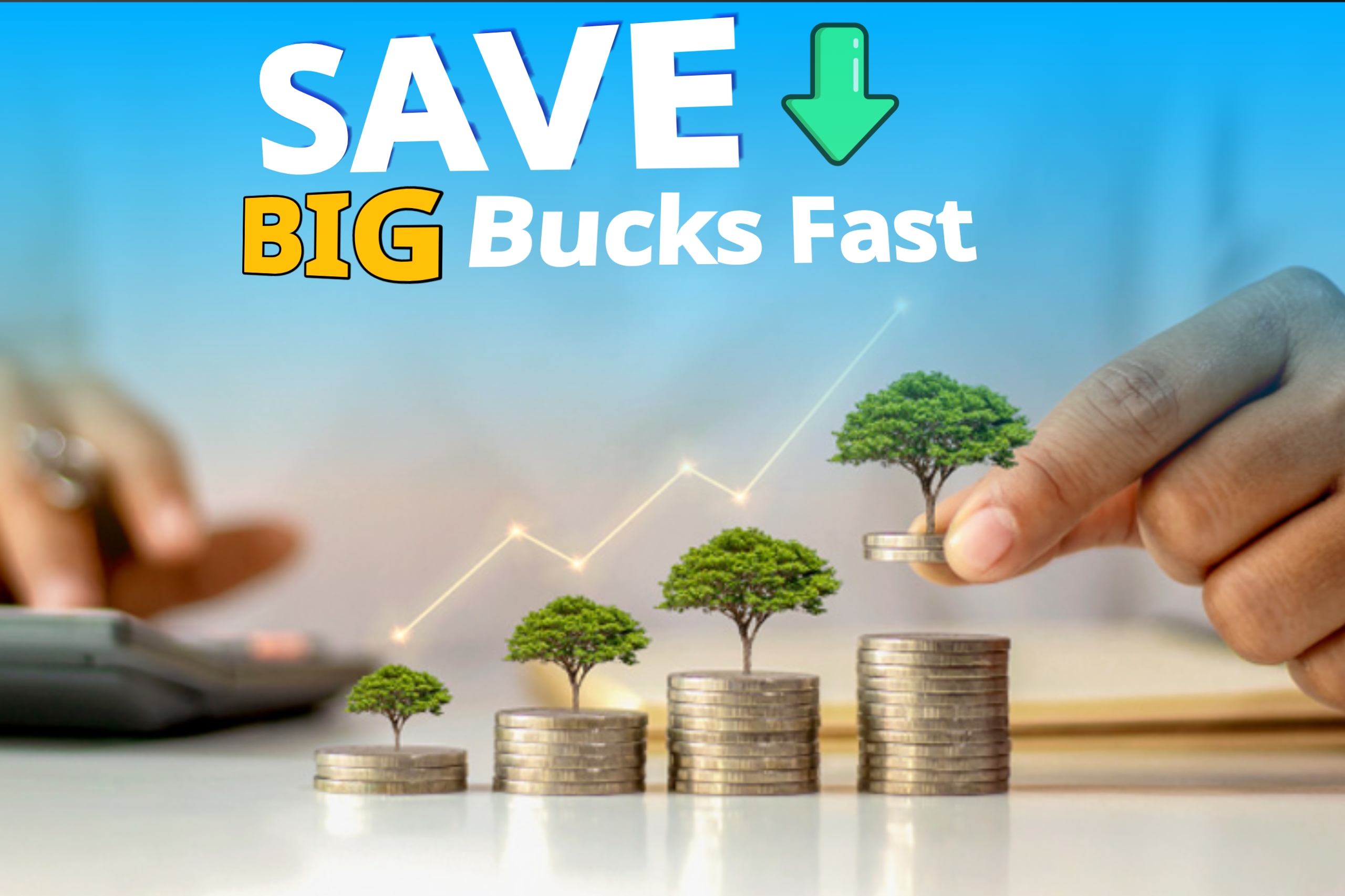 How To SAVE BIG Bucks Fast, Are you ready to save big bucks fast?